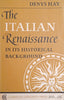 The Italian Renaissance in Its Historical Background | Denys Hay