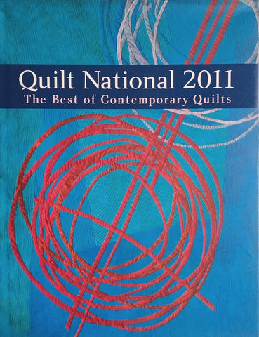 Quilt National 2011: The Best of Contemporary Quilts