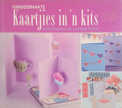 Handgemaakte Kaartjies in 'n Kits [Afrikaans] | Anita Rossouw and Lounette Fourie