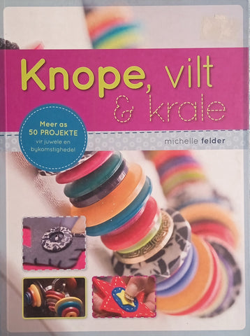 Knope, Vilt & Krale [Afrikaans] | Michelle Felder