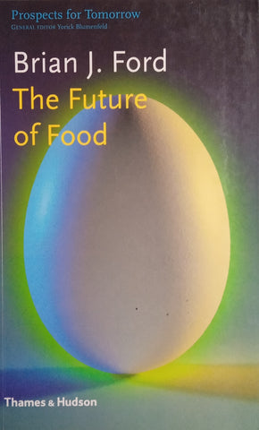 The Future of Food | Brian J. Ford
