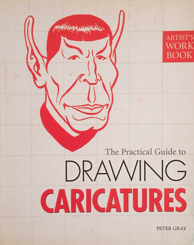 The Practical Guide to Drawing Caricatures | Peter Gray