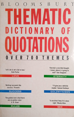 Bloomsbury Thematic Dictionary of Quotations