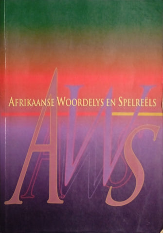 Afrikaanse Woordelys en Spelreëls [Afrikaans]