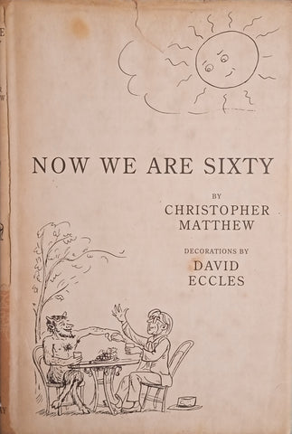 Now We Are Sixty | Christopher Matthew, decorations by David Eccles
