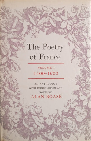 The Poetry of France Vol.1 1400-1600 | Alan Boase (ed.)
