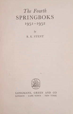 The Fourth Springboks 1951-1952 | R.K. Stent
