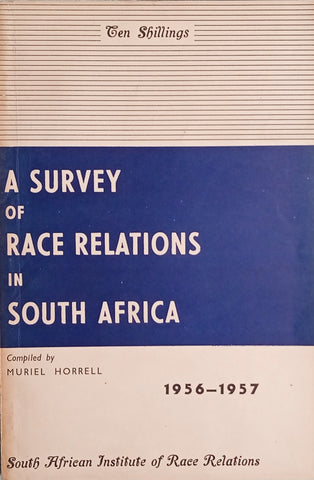 A Survey of Race Relations in South Africa 1956-1957 | Muriel Horrell (comp.)