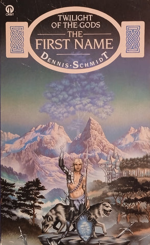 Twilight of the Gods: The First Name | Dennis Schmidt