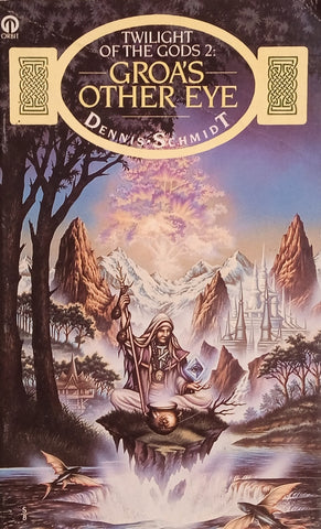 Twilight of the Gods 2: Groa’s Other Eye | Dennis Schmidt