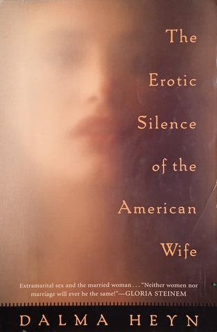 The Erotic Silence of the American Wife | Dalma Heyn