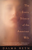 The Erotic Silence of the American Wife | Dalma Heyn