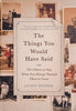 The Things You Would Have Said: The Chance to Say What You Always Wanted Them to Know | Jackie Hooper