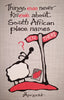 Things Ewe Never Kn'ewe About South African Place Names | Ann Gadd