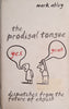 The Prodigal Tongue: Dispatches from the Future of English | Mark Abley