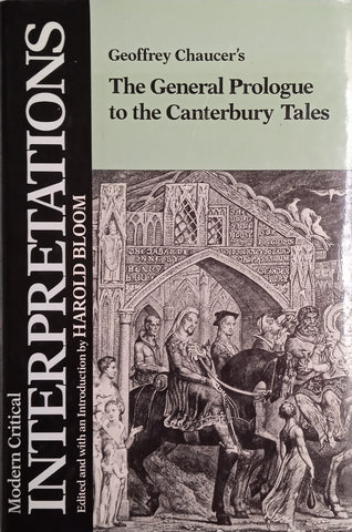 Modern Critical Interpretations: Geoffrey Chaucer's The General Prologue to the Canterbury Tales | Harold Bloom (ed.)