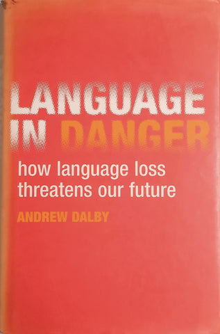 Language in Danger: How Language Loss Threatens Our Future | Andrew Dalby