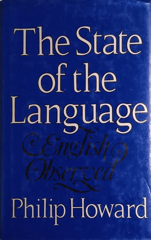 The State of the Language: English Observed | Philip Howard