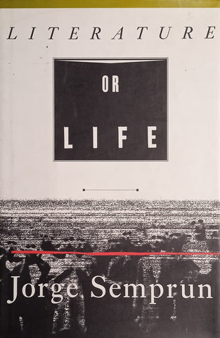 Literature or Life | Jorge Semprun