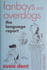 Fanboys and Overdogs: The Language Report | Susie Dent