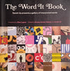 The Word It Book: Speak Up Presents a Gallery of Interpreted Words | Bryony Gomez-Palacio and Armin Vit (eds.)