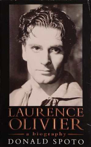 Laurence Olivier: A Biography | Donald Spoto