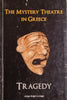 The Mystery Theatre in Greece: Tragedy | Jorge Angel Livraga