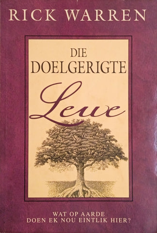 Die Doelgerigte Lewe [Afrikaans] | Rick Warren