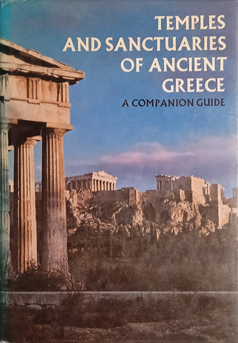 Temples and Sanctuaries of Ancient Greece: A Companion Guide | Evi Melas (ed.)