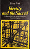 Identity and the Sacred: A Sketch for a New Social-Scientific Theory of Religion | Hans Mol