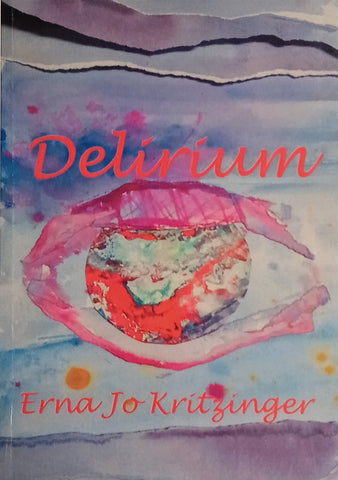 Delirium [Afrikaans] | Erna Jo Kritzinger