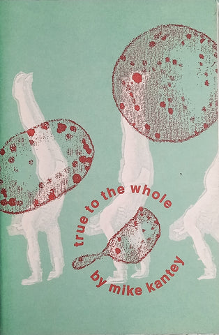True to the Whole | Mike Kantey
