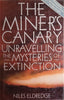 The Miner's Canary: Unravelling the Mysteries of Extinction | Niles Eldredge