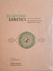 30-Second Genetics: The 50 Most Fundamental Discoveries in Genetics, each Explained in Half a Minute | Jonathan Weitzman and Matthew Weitzman (eds.)