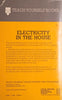 Electricity in the House: A Practical Guide for the Householder | G. Davidson