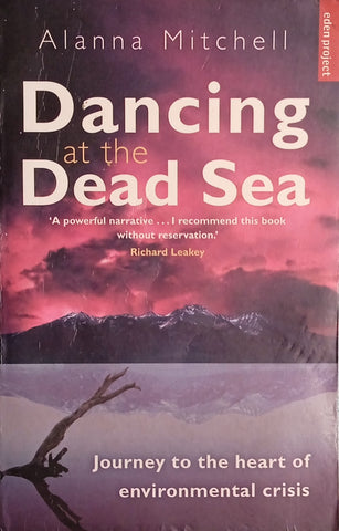 Dancing at the Dead Sea: Journey to the Heart of Environmental Crisis | Alanna Mitchell