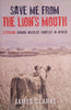 Save Me from the Lion's Mouth: Exposing Human-Wildlife Conflict in Africa | James Clarke