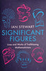 Significant Figures: Lives and Works of Trailblazing Mathematicians | Ian Stewart