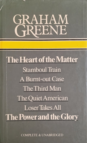 The Heart of the Matter, Stamboul Train, A Burnt-out Case, The Third Man, The Quiet American, Loser Takes All, The Power and the Glory | Graham Greene