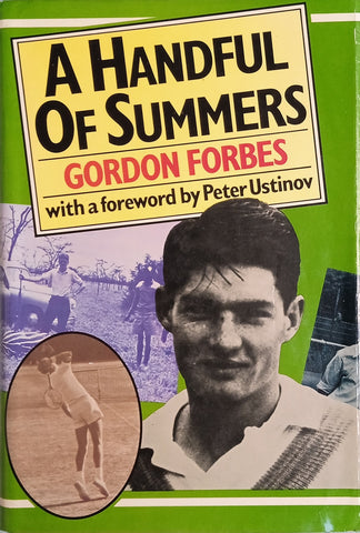 A Handful of Summers [Inscribed by the Author] | Gordon Forbes