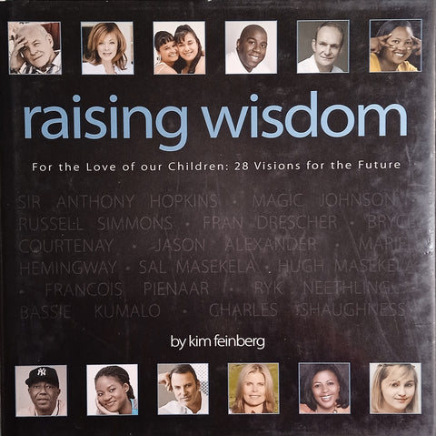 Raising Wisdom. For the Love of Our Children: 28 Visions for the Future | Kim Feinberg