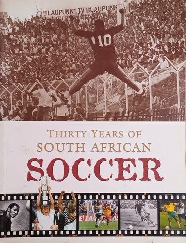 Thirty Years of South African Soccer | Various