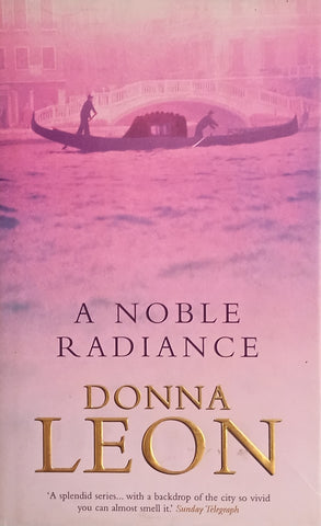 A Noble Radiance [Hardcover] | Donna Leon