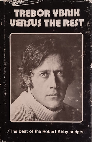 Trebor Ybrik Versus the Rest: The Best of the Robert Kirby Scripts | Robert Kirby