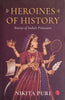 Heroines of History: Stories of In dia's Princesses | Nikita Puri