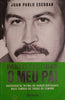 Pablo Escobar, O Meu Pai: Radiografia Íntima do Narcotraficante mais Famoso de Todos os Tempos [Spanish] | Juan Pablo Escobar