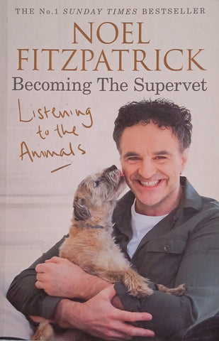 Listening to the Animals: Becoming The Supervet | Noel Fitzpatrick