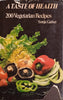 A Taste of Health: 200 Vegetarian Recipes | Sonja Garber