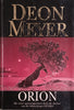Orion [Inscribed by the Author] [Afrikaans] | Deon Meyer