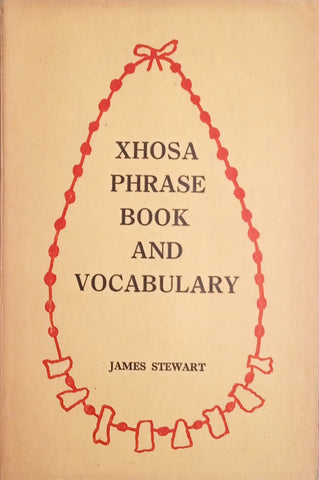 Xhosa Phrase Book and Vocabulary | James Stewart